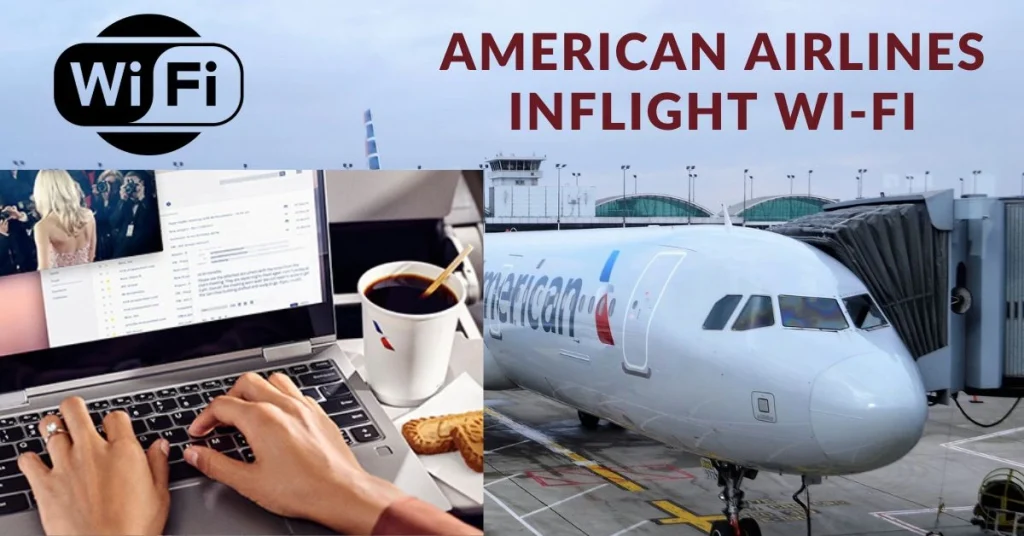 A New Horizon of Connectivity: American Airlines Inflight WiFi App Unraveled