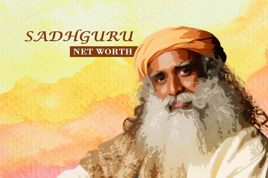 Sadguru Net Worth: Decoding the Spiritual Leader’s Financial Impact